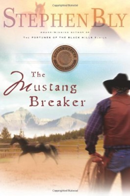 The Mustang Breaker (Horse Dreams Trilogy, Book 2)