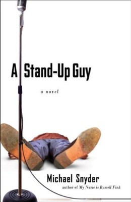 A Stand-Up Guy: A Novel