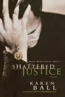 Shattered Justice (Family Honor Series #1)