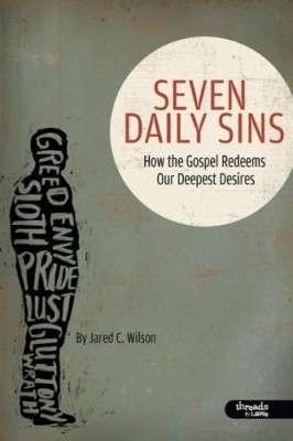 Seven Daily Sins: How the Gospel Redeems Our Deepest Desires (Member Book)