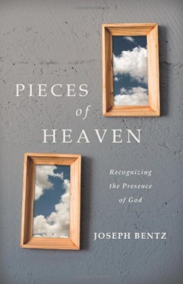 Pieces of Heaven: Recognizing the Presence of God