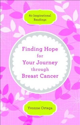 Finding Hope for Your Journey through Breast Cancer: 60 Inspirational Readings