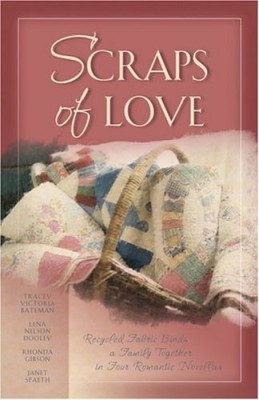 Scraps of Love: Marry for Love/Mother’s Old Quilt/The Coat/Love of a Lifetime (Inspirational Romance Collection)