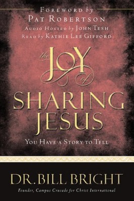 The Joy of Sharing Jesus: You Have a Story to Tell (The Joy of Knowing God, Book 10)
