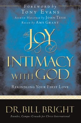 The Joy of Intimacy with God: Rekindling Your First Love (The Joy of Knowing God, Book 4)