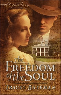 The Freedom of the Soul (The Penbrook Diaries, Book 2) (Truly Yours Romance Club #5)