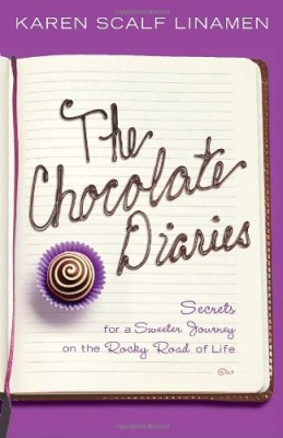 The Chocolate Diaries: Secrets for a Sweeter Journey on the Rocky Road of Life
