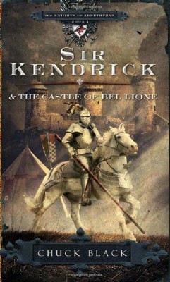 Sir Kendrick and the Castle of Bel Lione (The Knights of Arrethtrae)