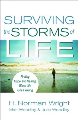 Surviving the Storms of Life: Finding Hope and Healing When Life Goes Wrong