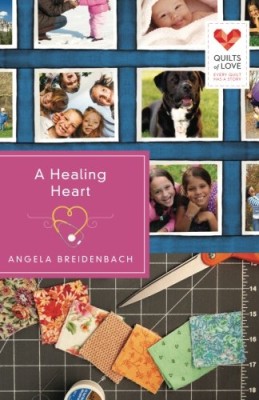 A Healing Heart: Quilts of Love Series