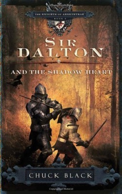Sir Dalton and the Shadow Heart (The Knights of Arrethtrae)