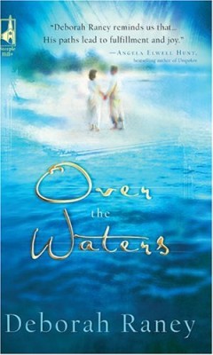 Over the Waters (Steeple Hill Women’s Fiction #26)