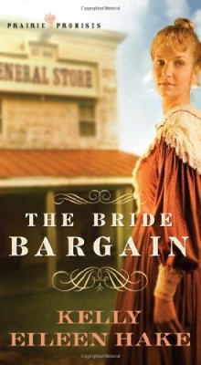 The Bride Bargain (Prairie Promises)