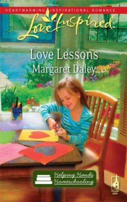 Love Lessons (Helping Hands Homeschooling Series #1) (Love Inspired #554)