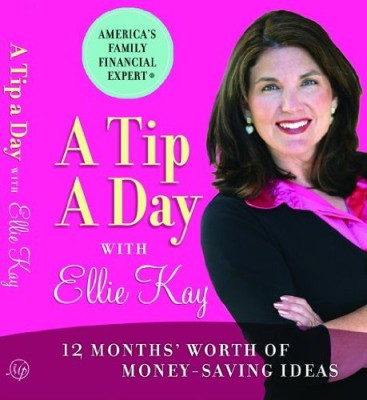 A Tip a Day with Ellie Kay: 12 Months’ Worth of Money-Saving Ideas