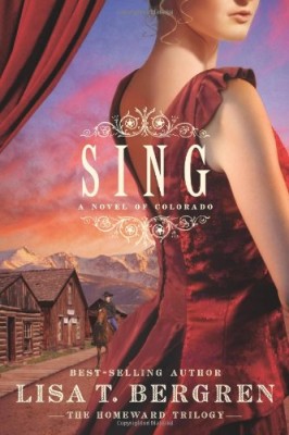 Sing: A Novel of Colorado (Book Two of The Homeward Trilogy)