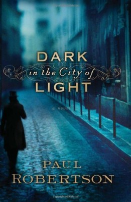 Dark in the City of Light: A Novel
