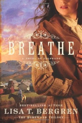 Breathe: A Novel of Colorado (The Homeward Trilogy)